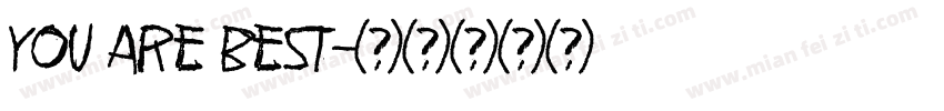 You are best字体转换